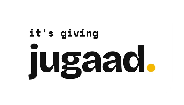 it's giving jugaad.